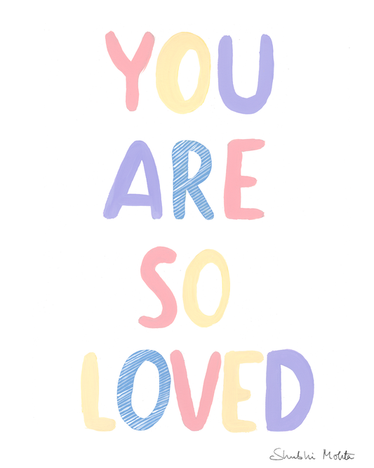 You Are So Loved - Nursery Wall Art Print